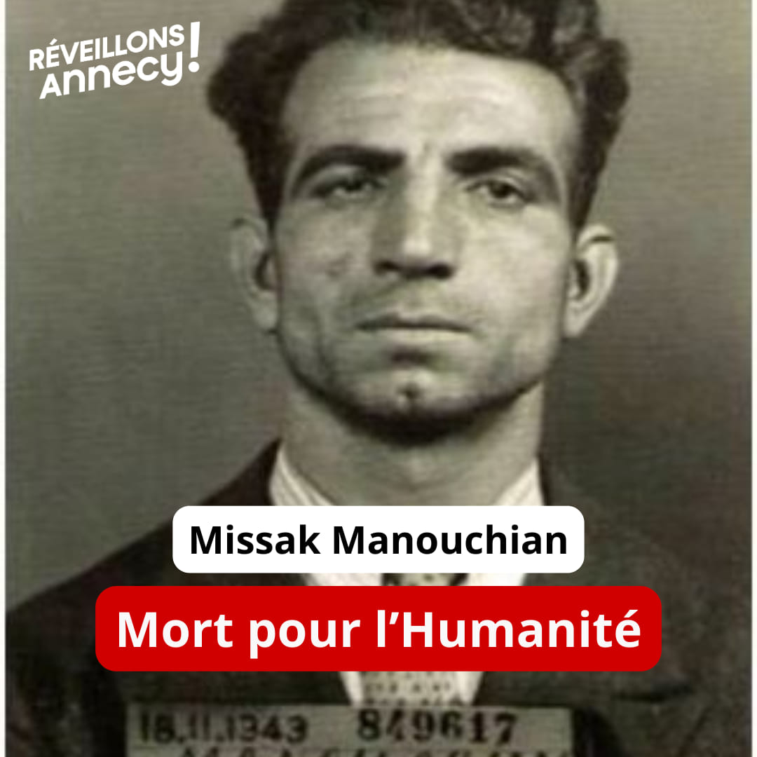 Missak Manouchian, mort pour l’Humanité.